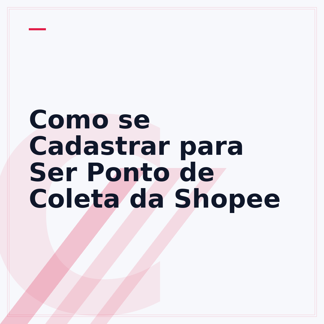 Como se Cadastrar para Ser Ponto de Coleta da Shopee