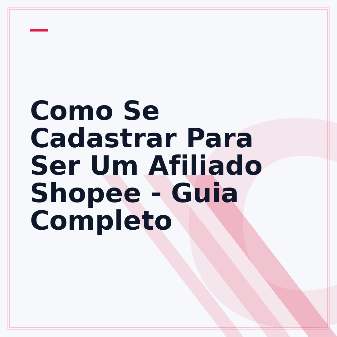 Como Se Cadastrar Para Ser Um Afiliado Shopee - Guia Completo