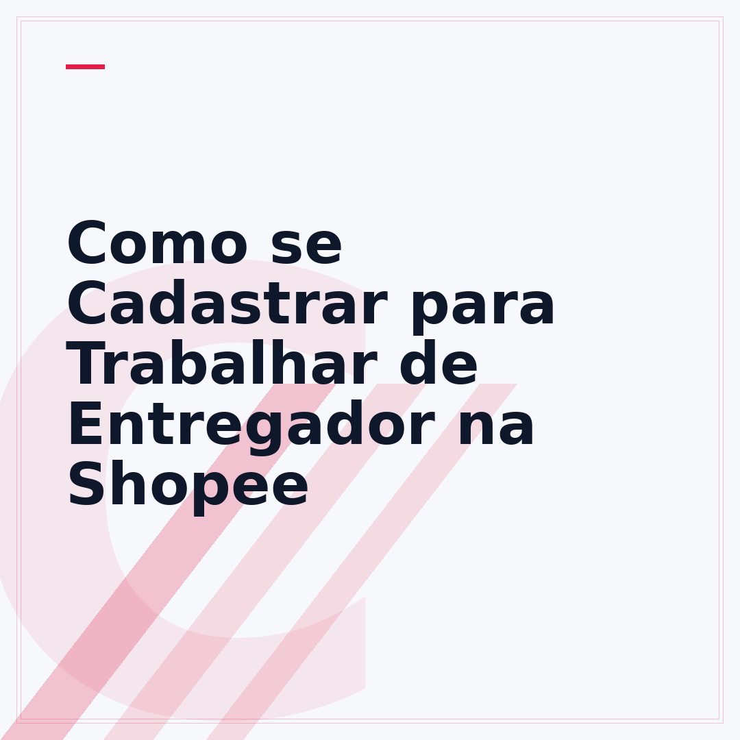 Como se Cadastrar para Trabalhar de Entregador na Shopee