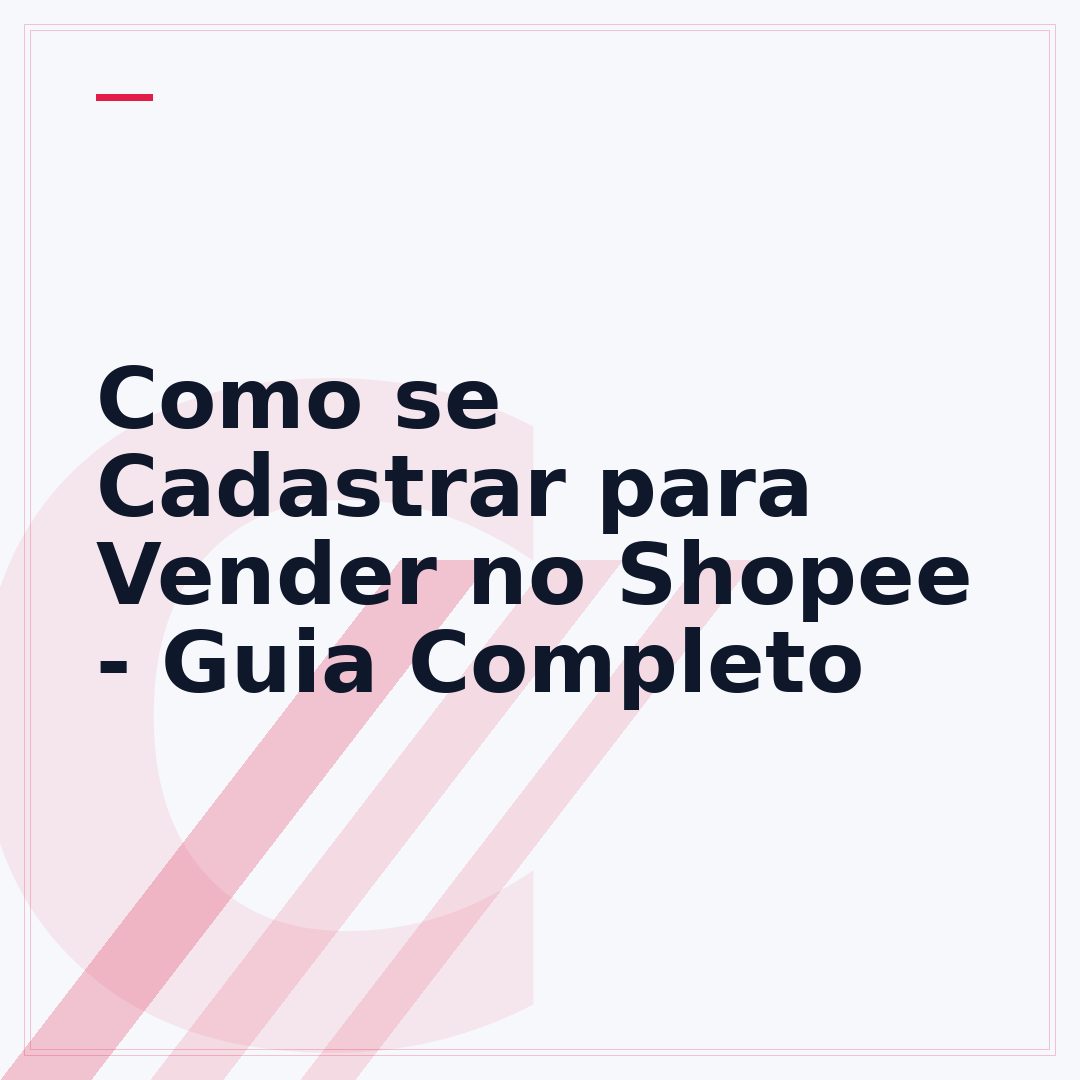 Como se Cadastrar para Vender no Shopee - Guia Completo