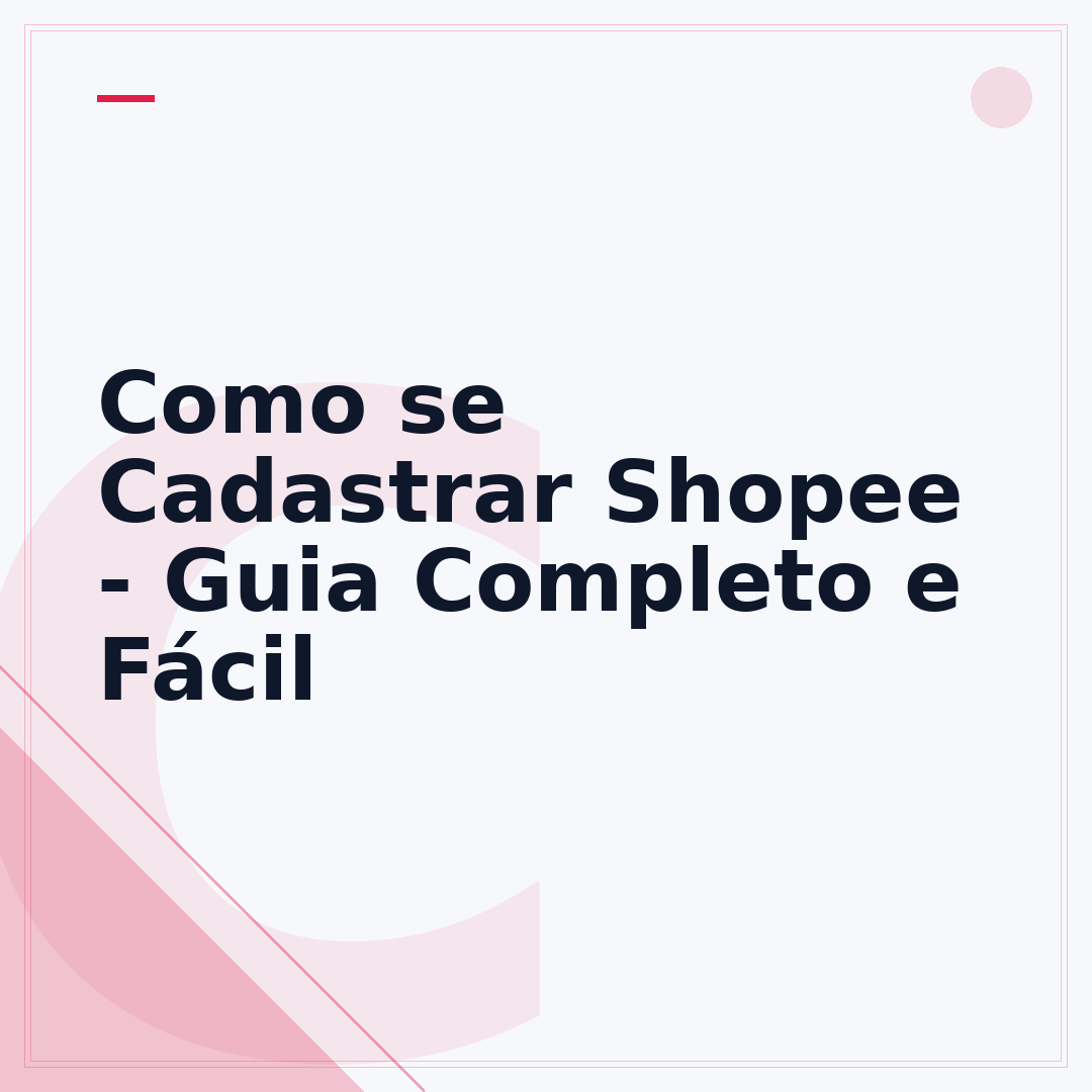 Como se Cadastrar Shopee - Guia Completo e Fácil