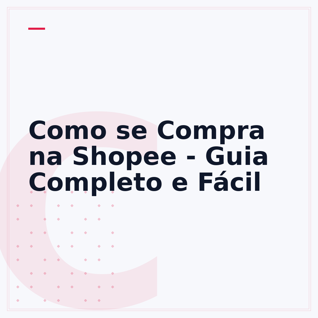 Como se Compra na Shopee - Guia Completo e Fácil