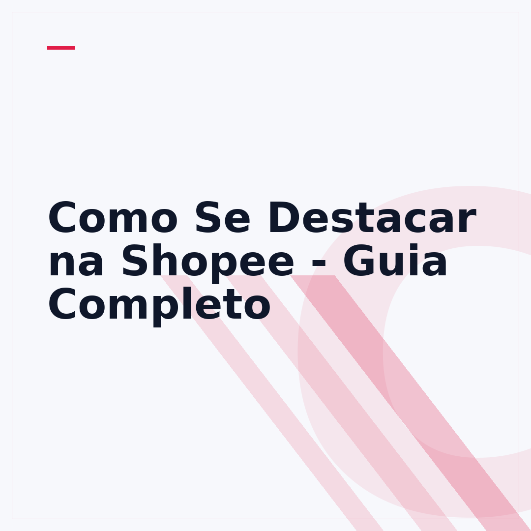 Como Se Destacar na Shopee - Guia Completo