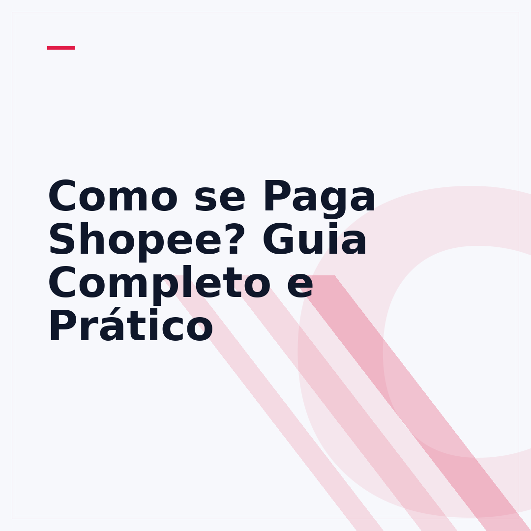Como se Paga Shopee? Guia Completo e Prático