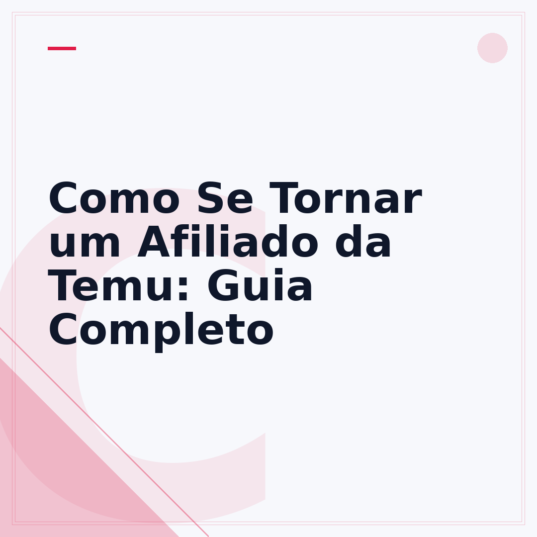 Como Se Tornar um Afiliado da Temu: Guia Completo
