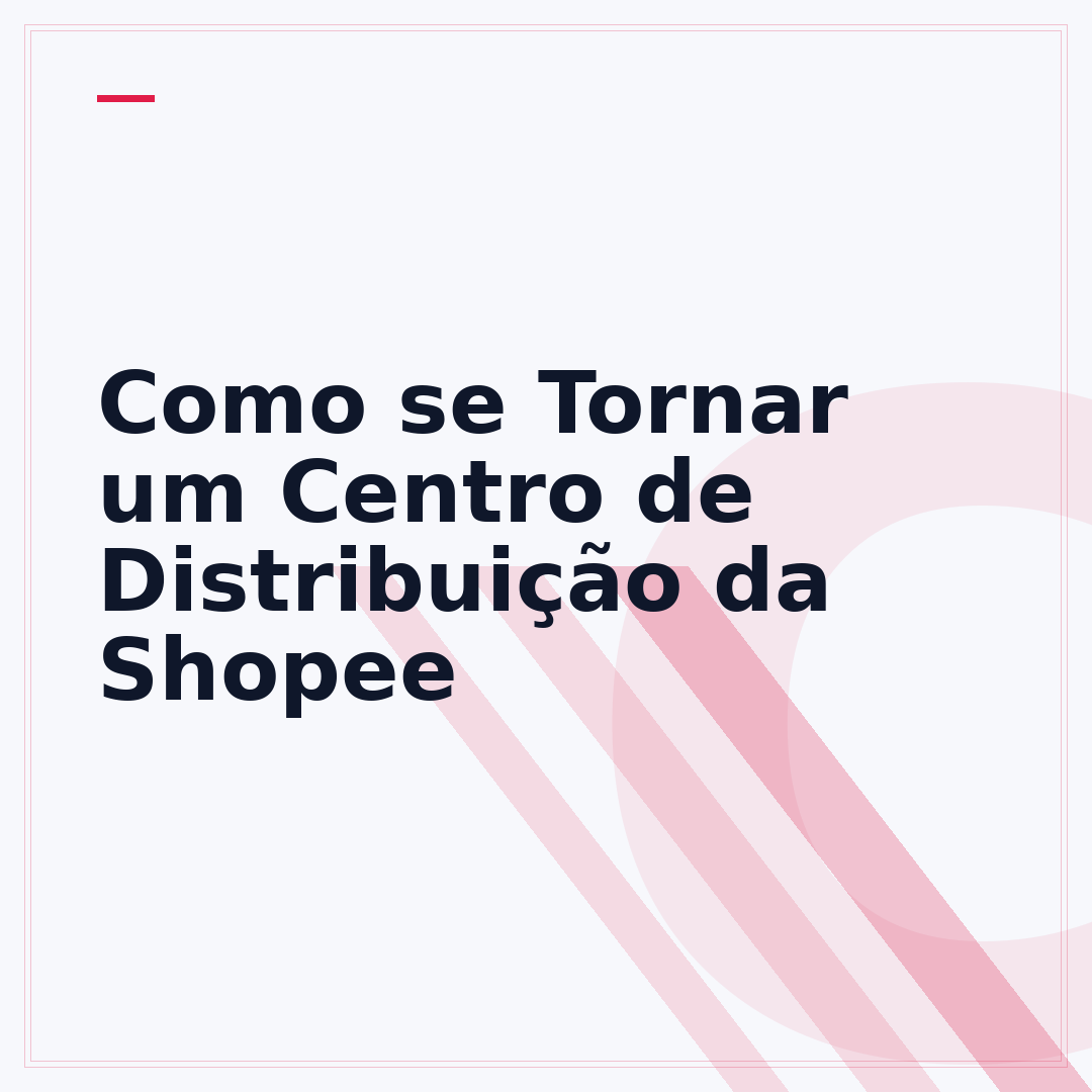 Como se Tornar um Centro de Distribuição da Shopee