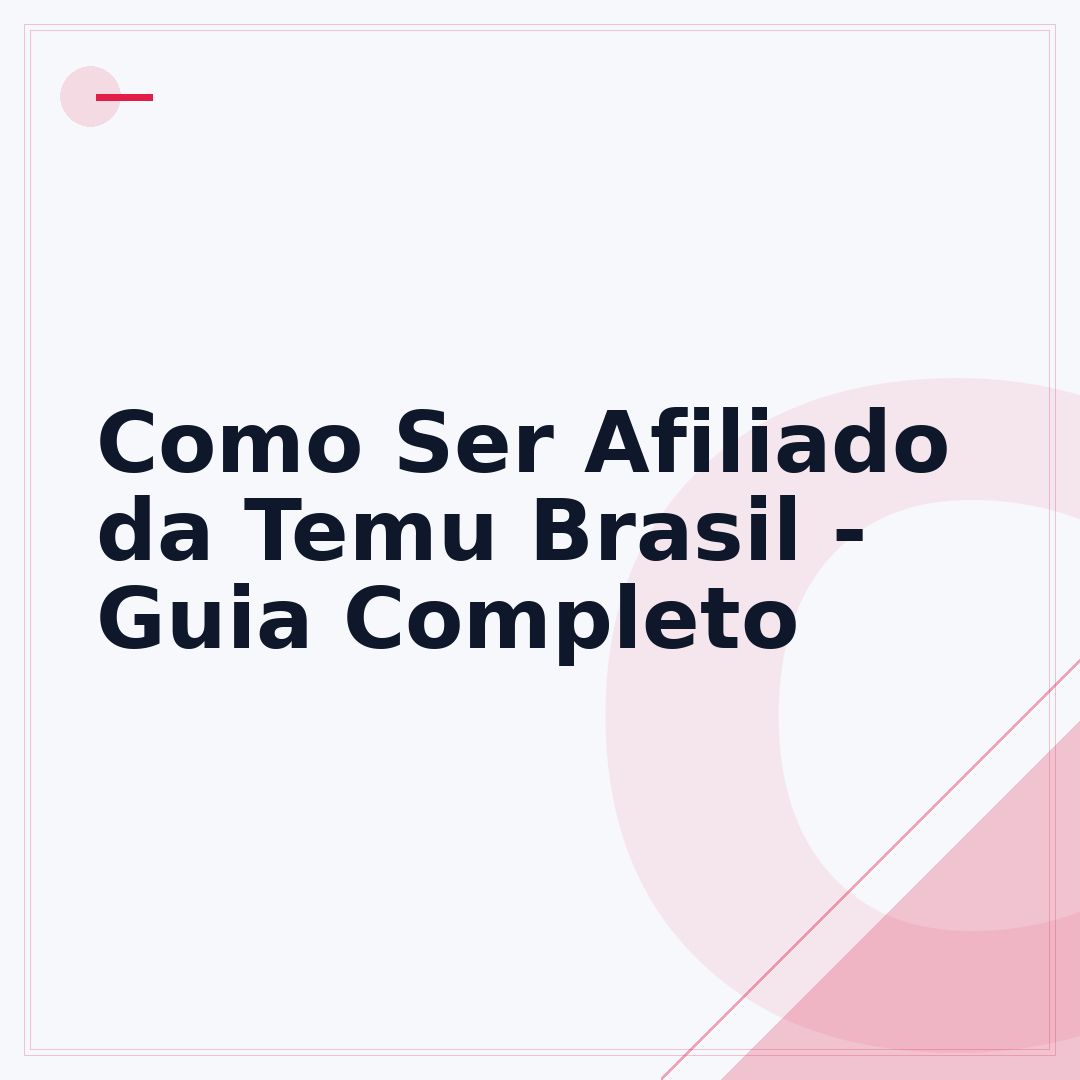 Como Ser Afiliado da Temu Brasil - Guia Completo
