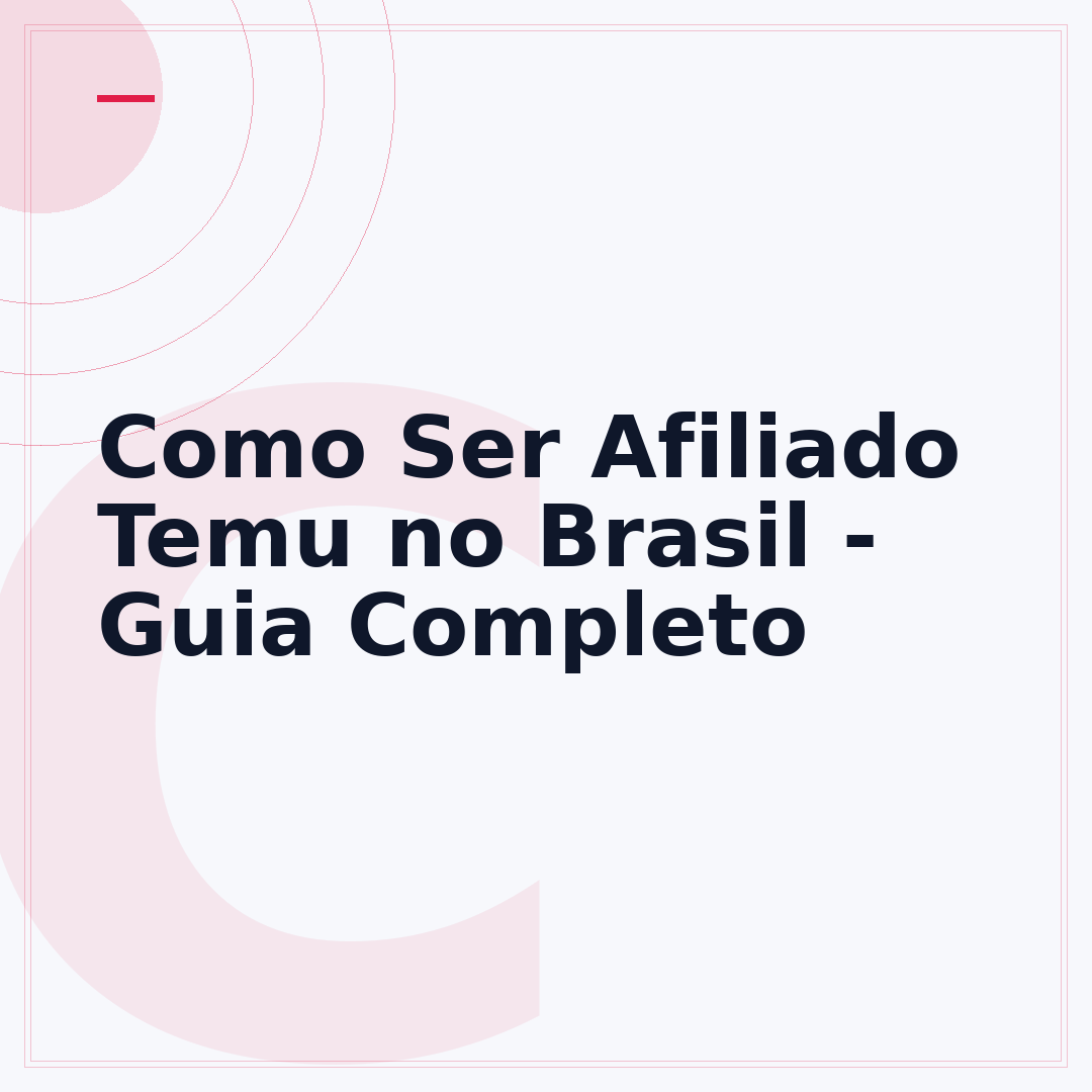 Como Ser Afiliado Temu no Brasil - Guia Completo