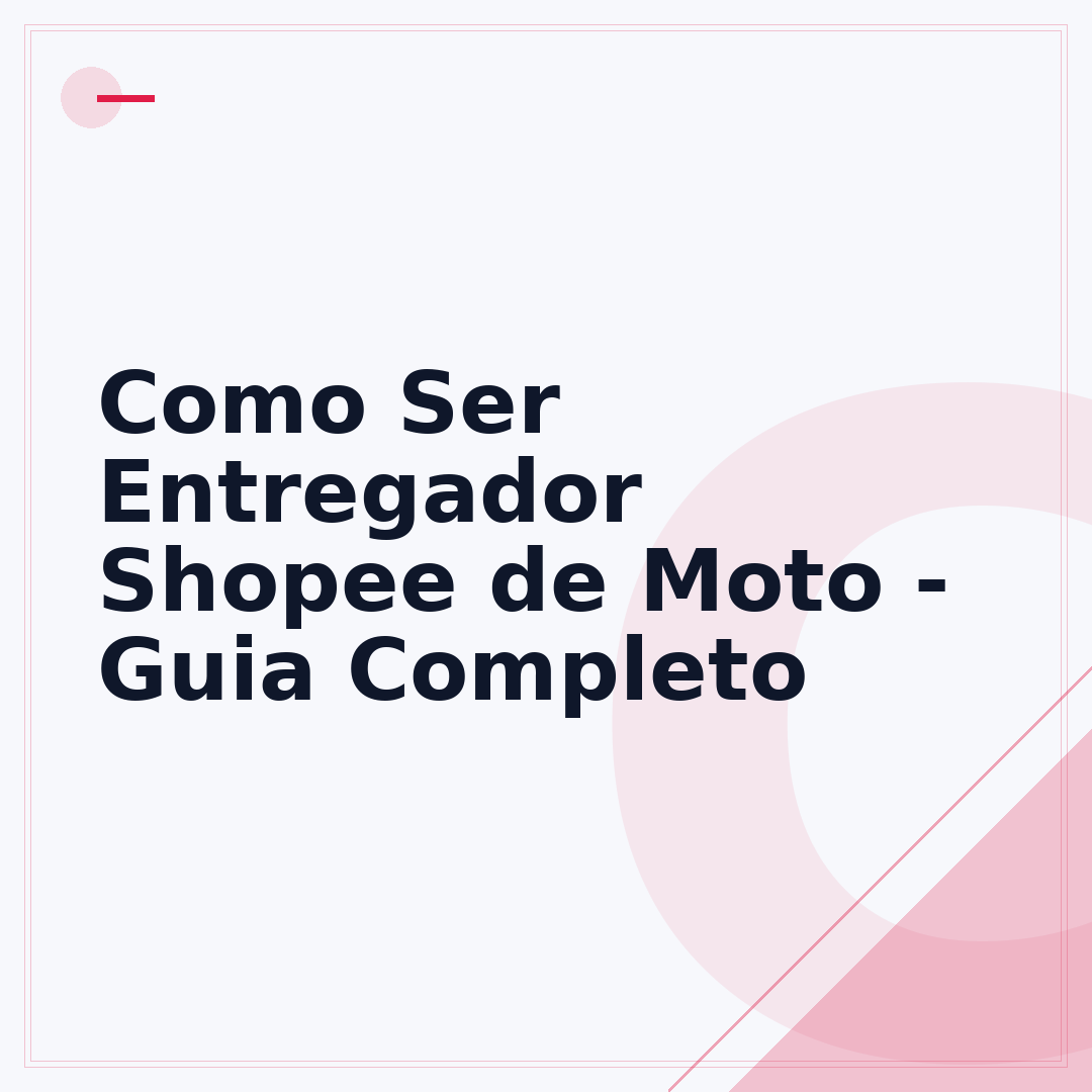 Como Ser Entregador Shopee de Moto - Guia Completo