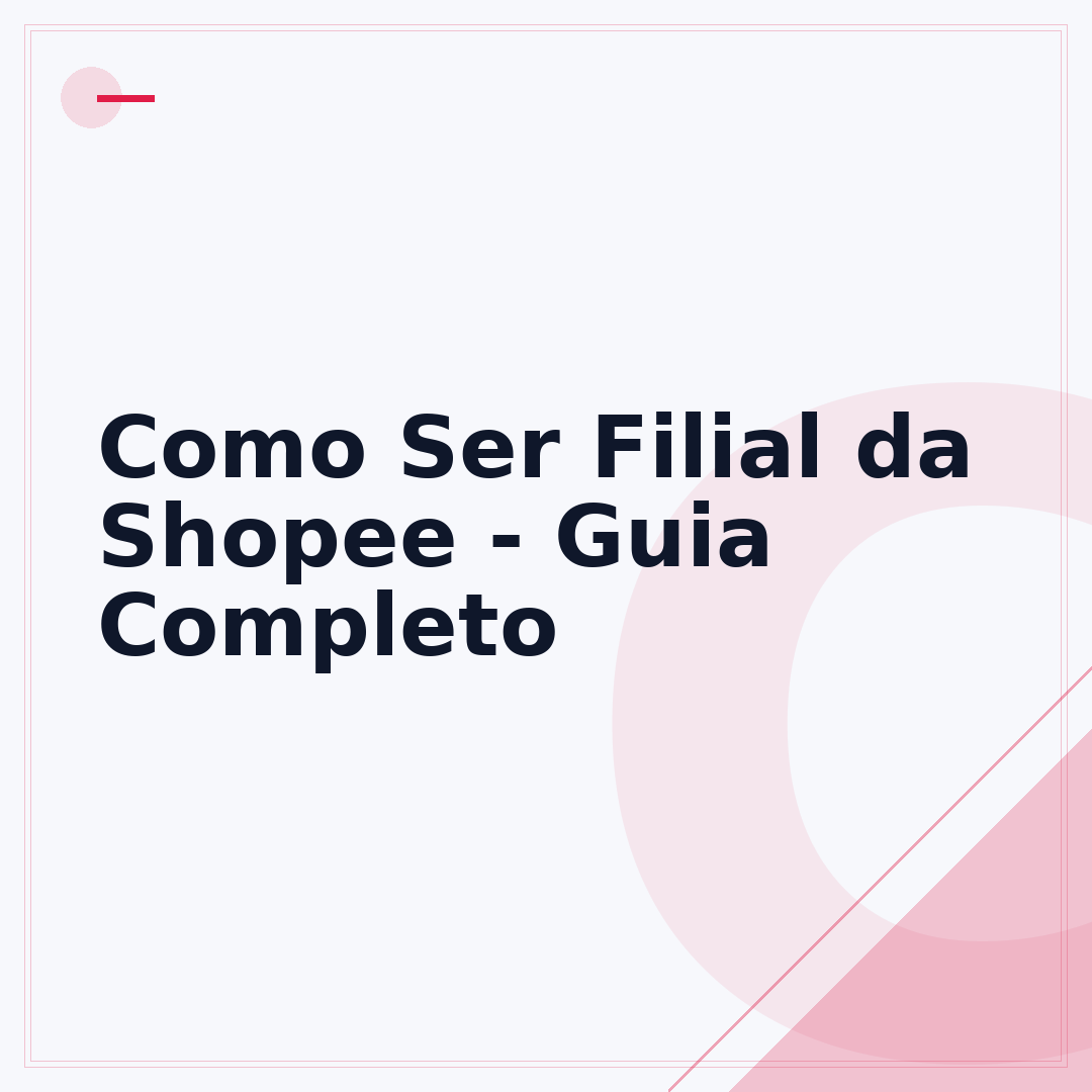 Como Ser Filial da Shopee - Guia Completo