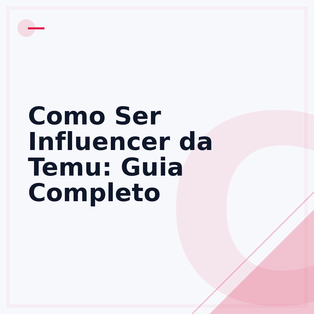 Como Ser Influencer da Temu: Guia Completo