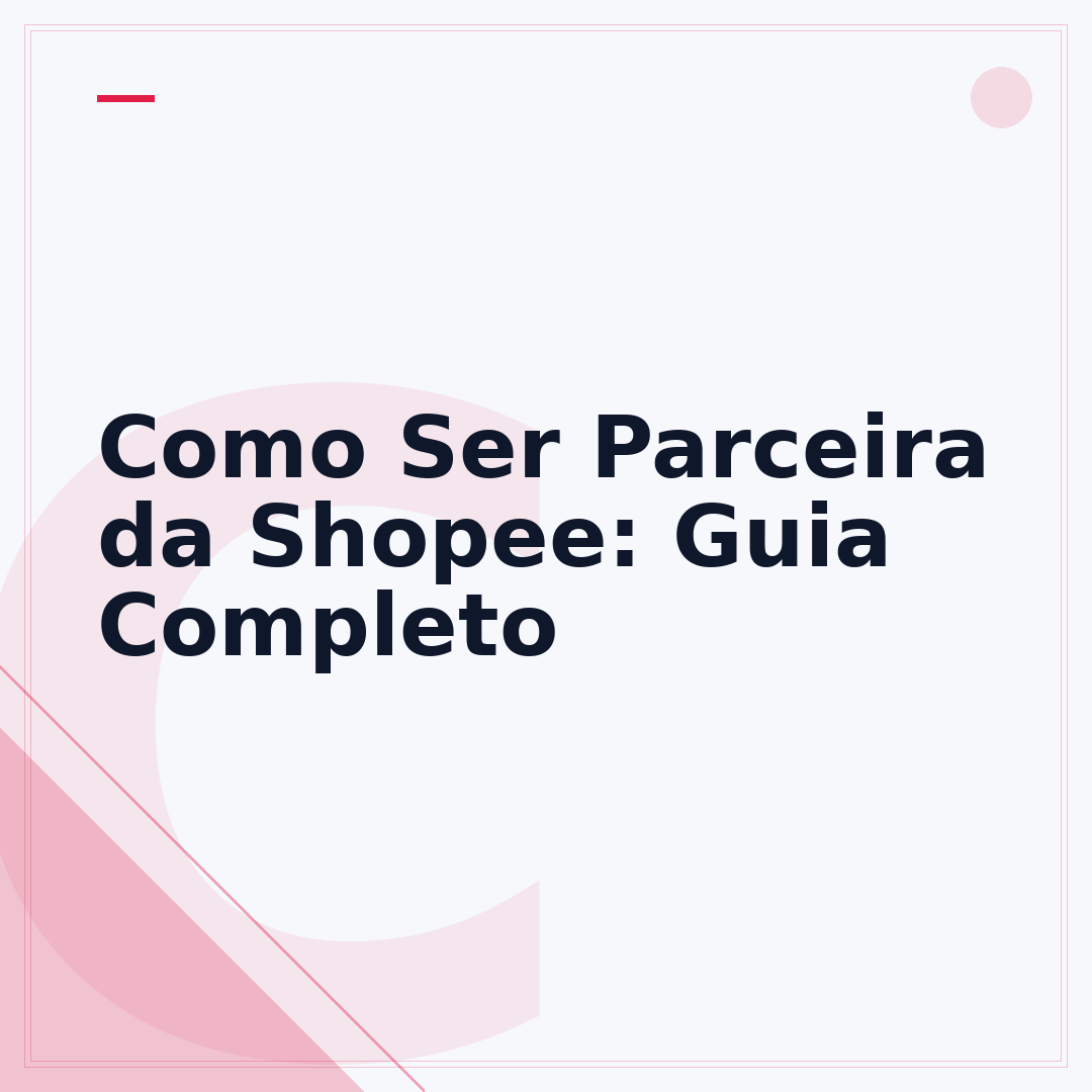 Como Ser Parceira da Shopee: Guia Completo