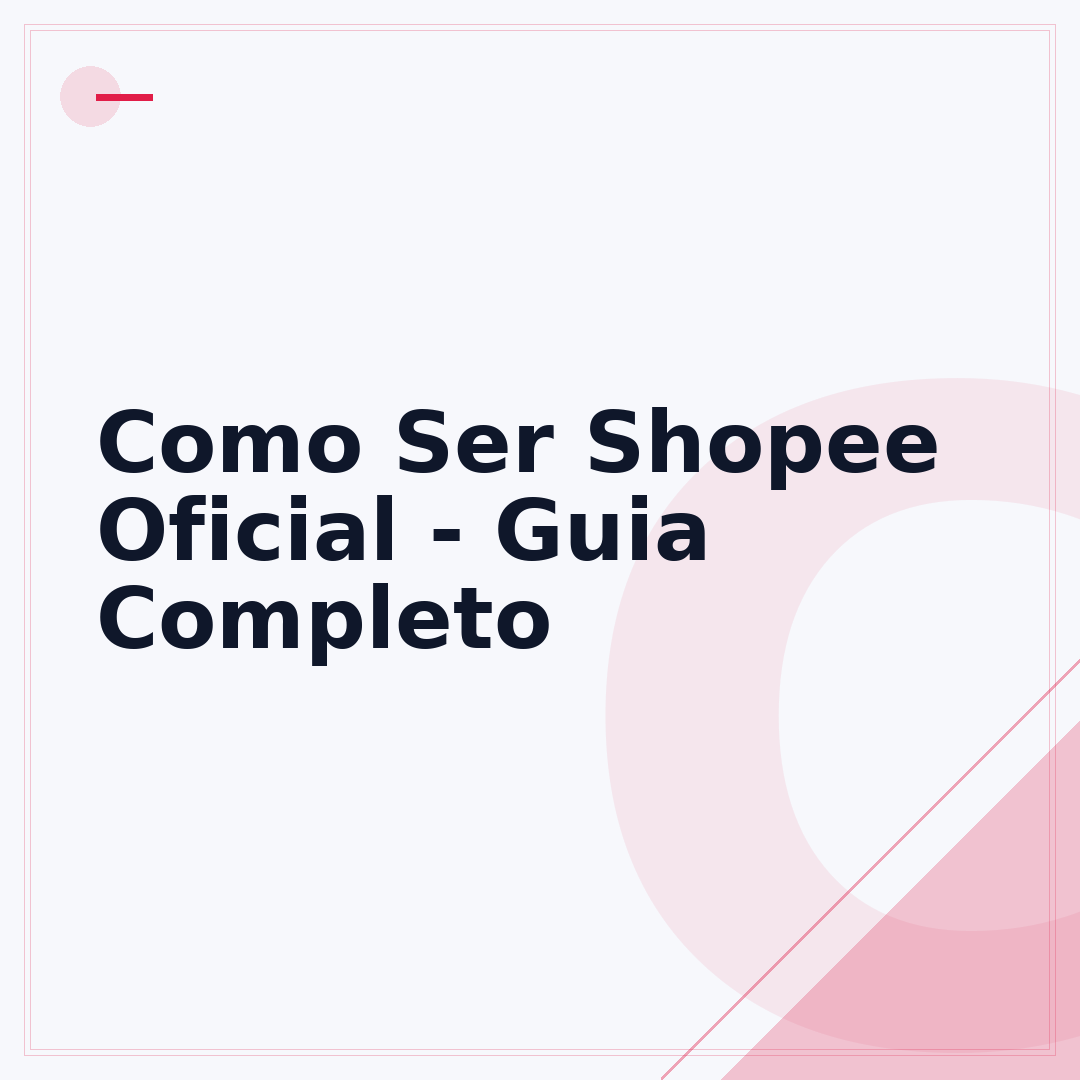 Como Ser Shopee Oficial - Guia Completo