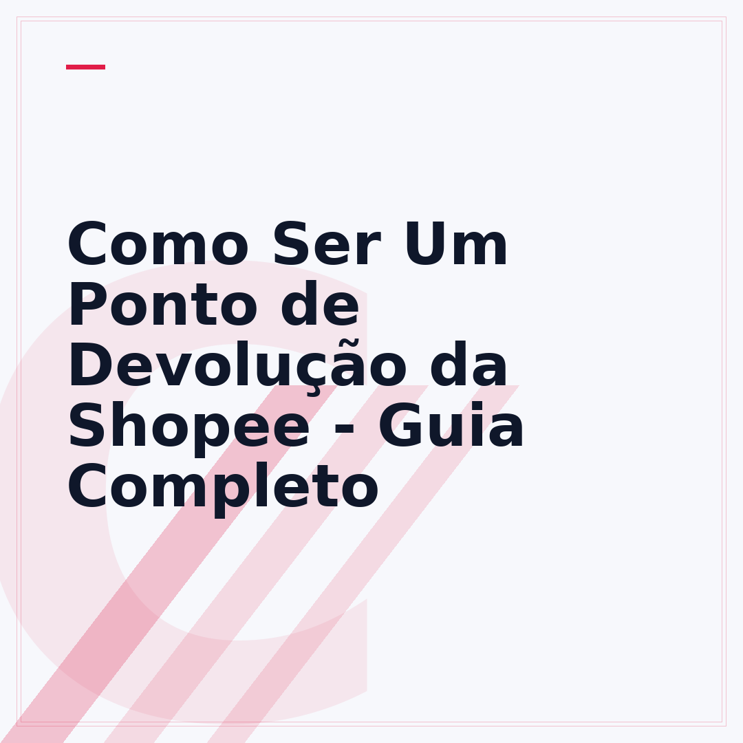 Como Ser Um Ponto de Devolução da Shopee - Guia Completo