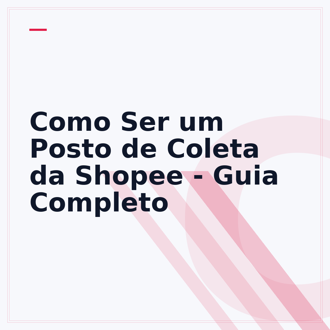 Como Ser um Posto de Coleta da Shopee - Guia Completo
