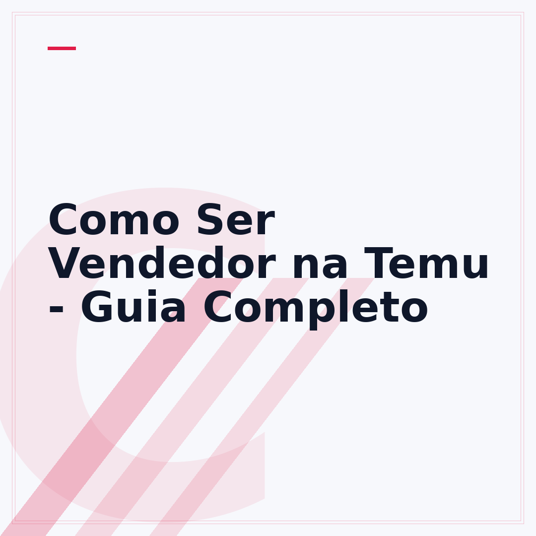 Como Ser Vendedor na Temu - Guia Completo