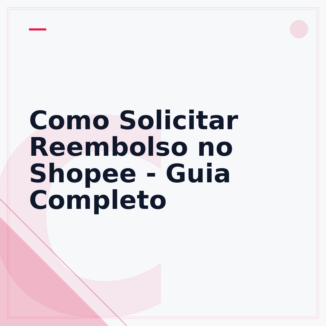 Como Solicitar Reembolso no Shopee - Guia Completo