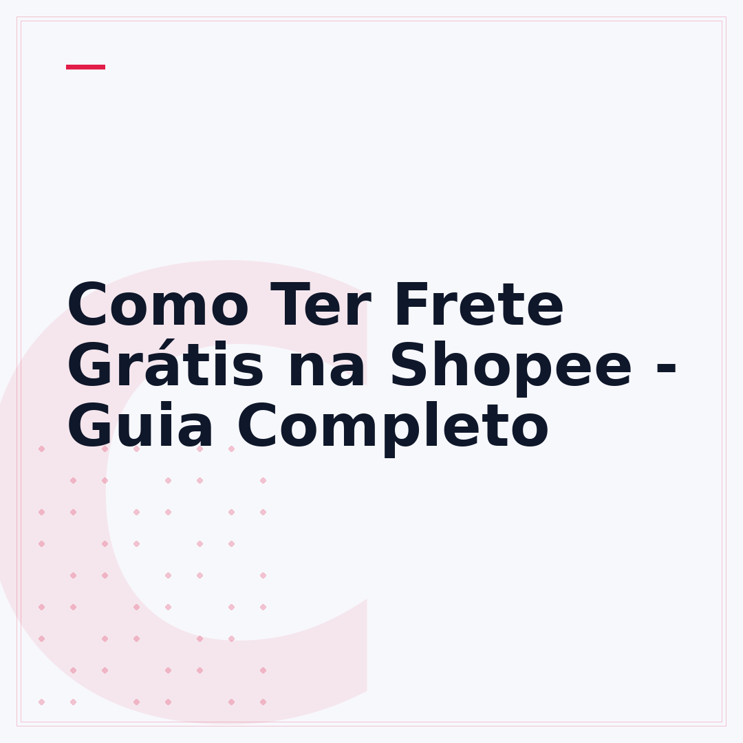 Como Ter Frete Grátis na Shopee - Guia Completo