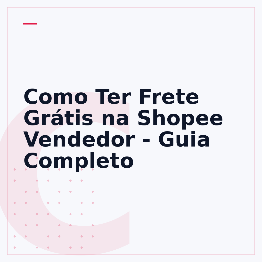 Como Ter Frete Grátis na Shopee Vendedor - Guia Completo