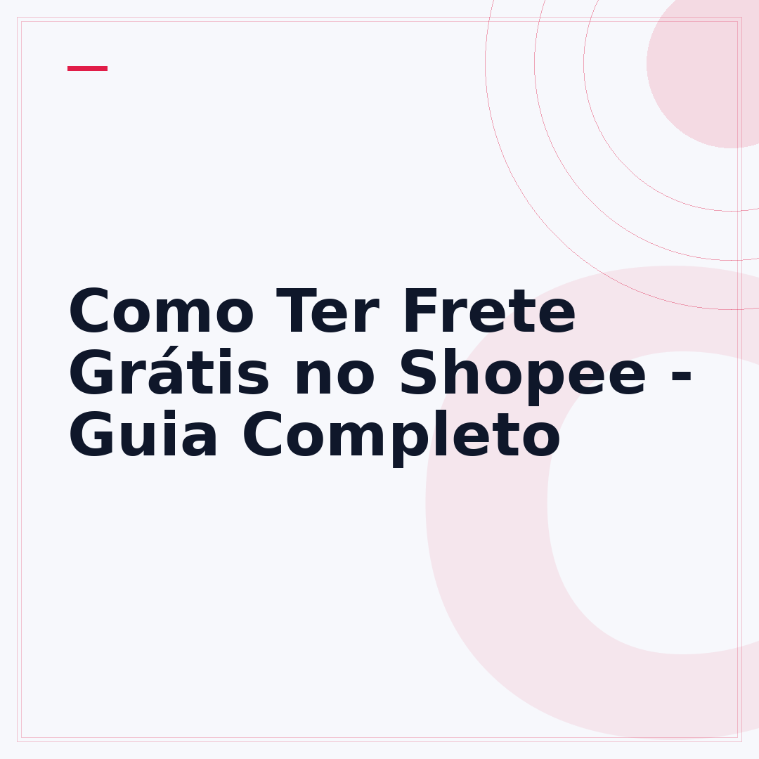 Como Ter Frete Grátis no Shopee - Guia Completo
