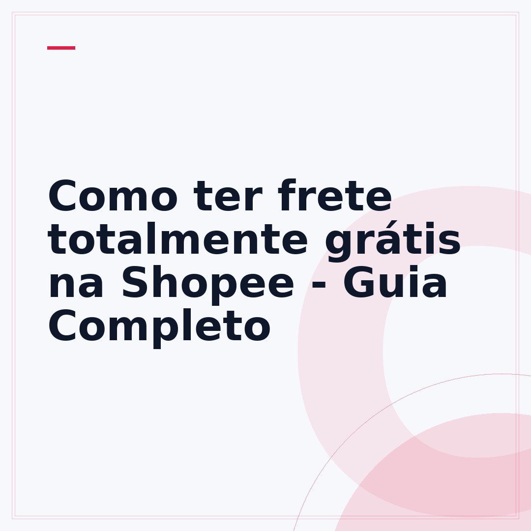Como ter frete totalmente grátis na Shopee - Guia Completo