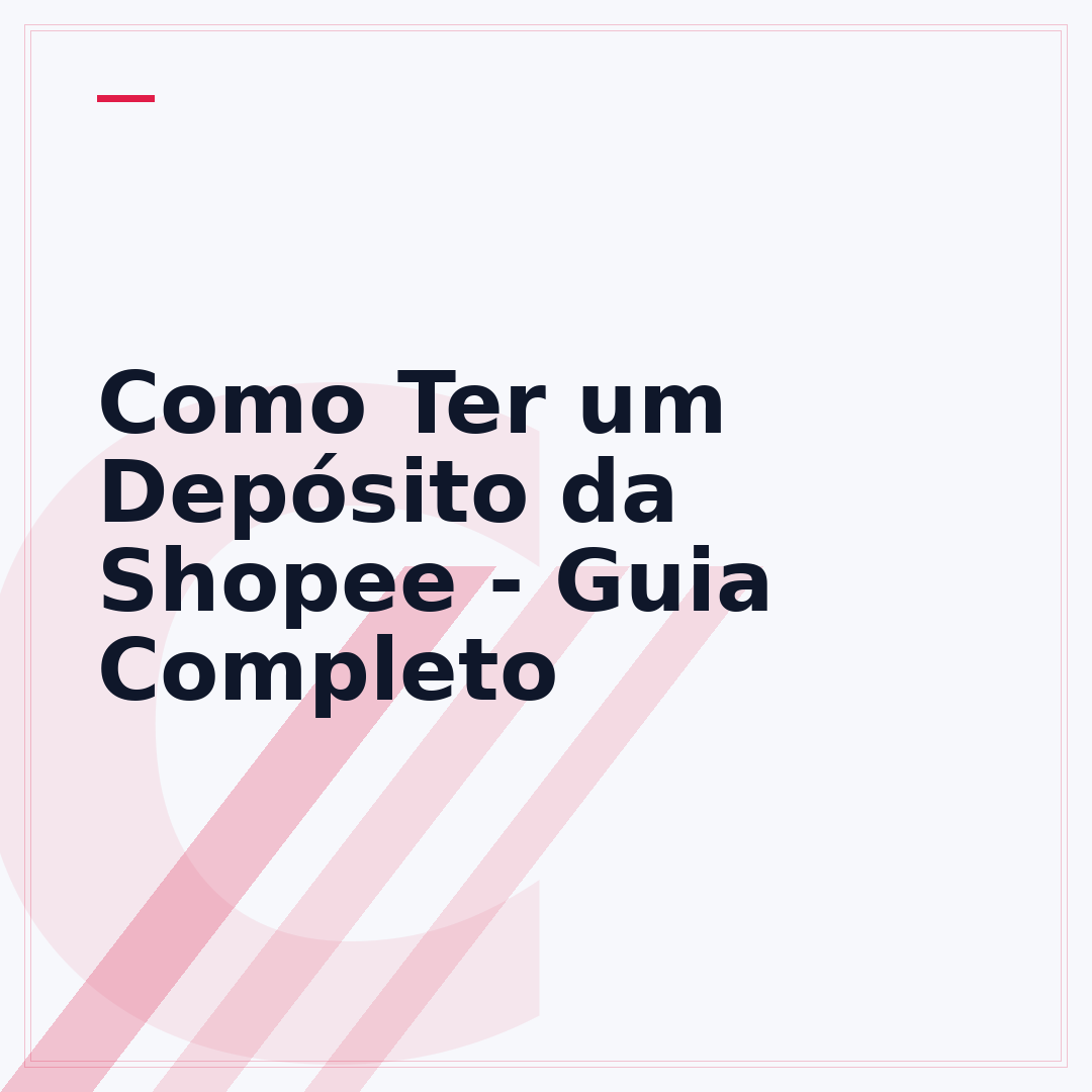 Como Ter um Depósito da Shopee - Guia Completo