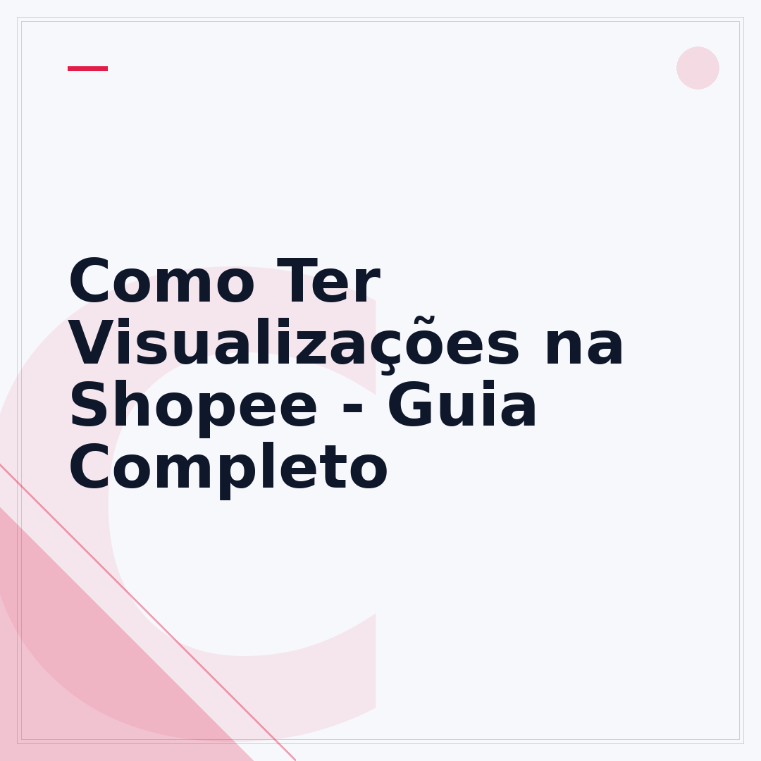 Como Ter Visualizações na Shopee - Guia Completo