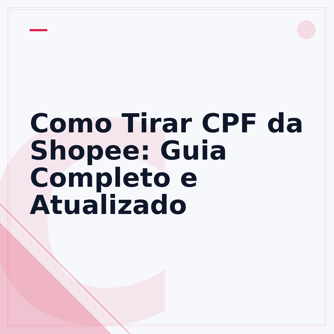 Como Tirar CPF da Shopee: Guia Completo e Atualizado