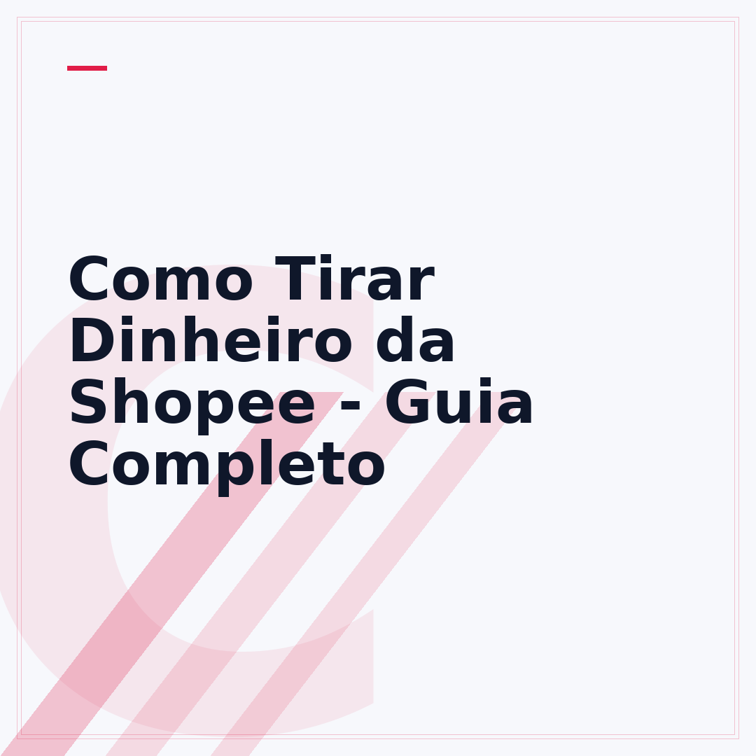 Como Tirar Dinheiro da Shopee - Guia Completo