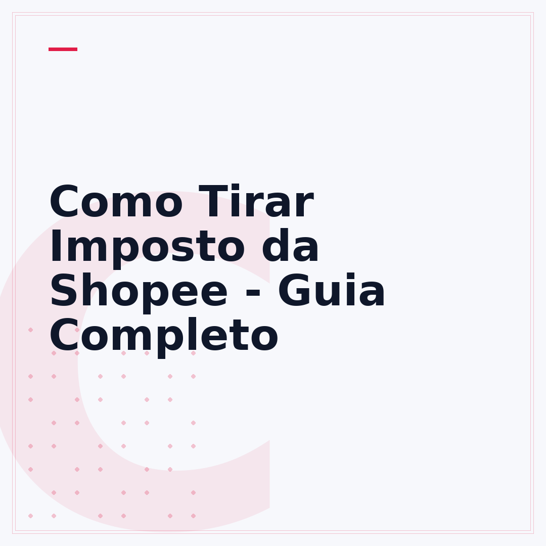 Como Tirar Imposto da Shopee - Guia Completo