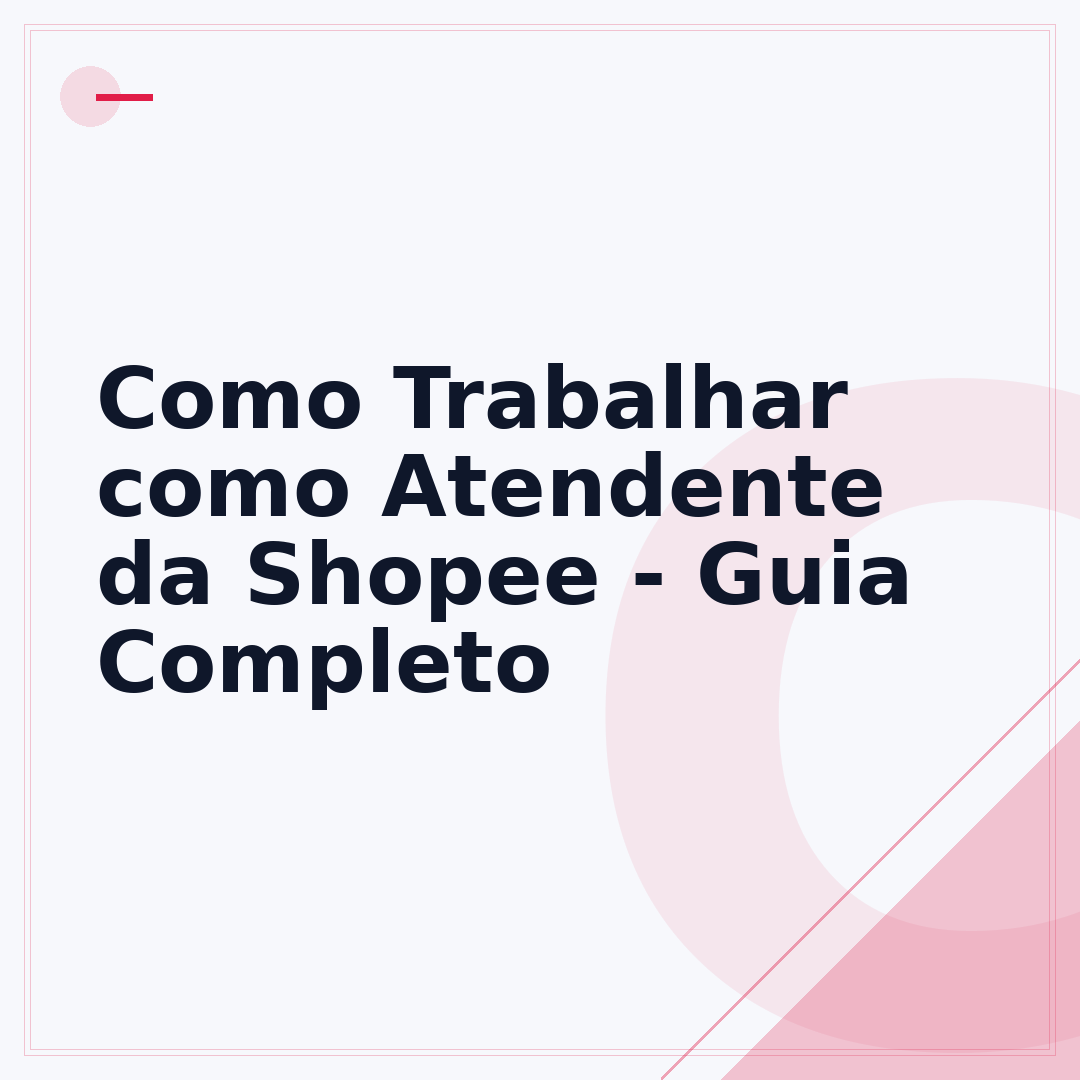 Como Trabalhar como Atendente da Shopee - Guia Completo