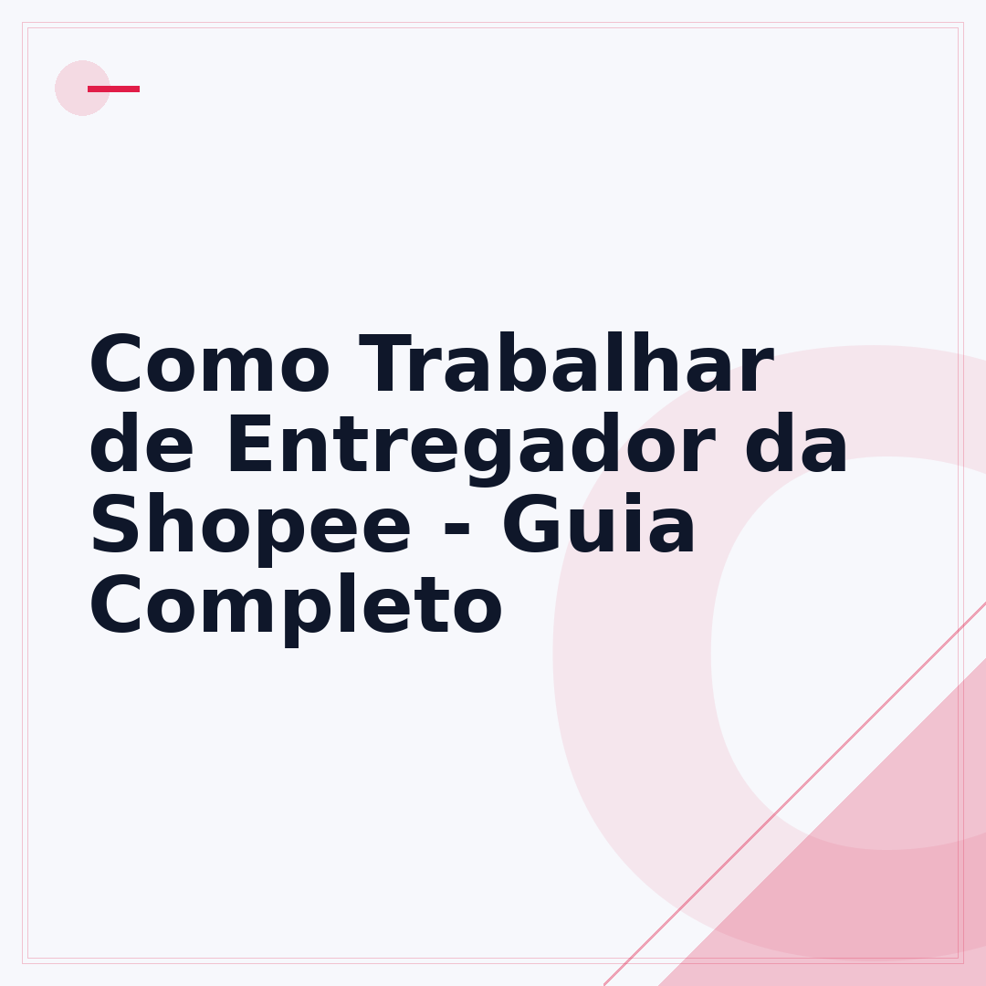 Como Trabalhar de Entregador da Shopee - Guia Completo