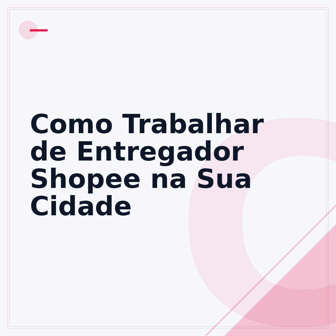 Como Trabalhar de Entregador Shopee na Sua Cidade