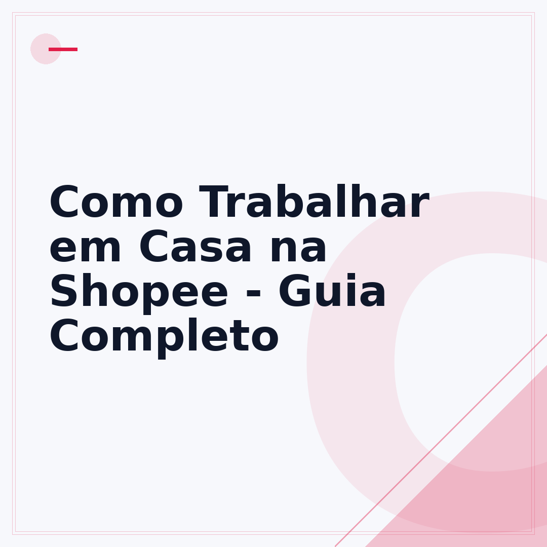 Como Trabalhar em Casa na Shopee - Guia Completo
