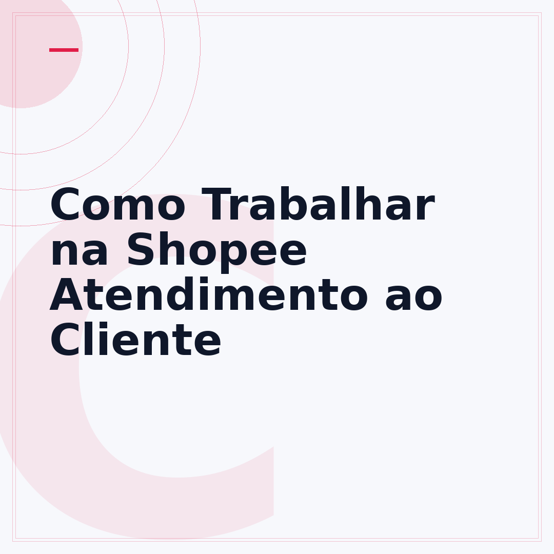 Como Trabalhar na Shopee Atendimento ao Cliente
