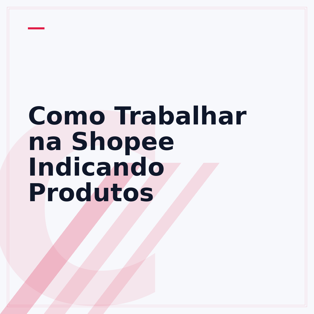 Como Trabalhar na Shopee Indicando Produtos
