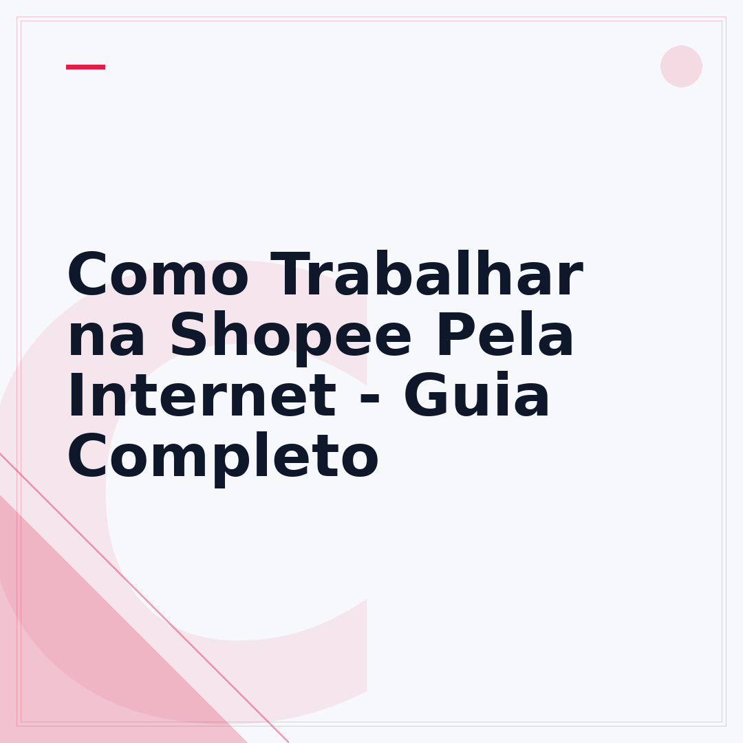 Como Trabalhar na Shopee Pela Internet - Guia Completo