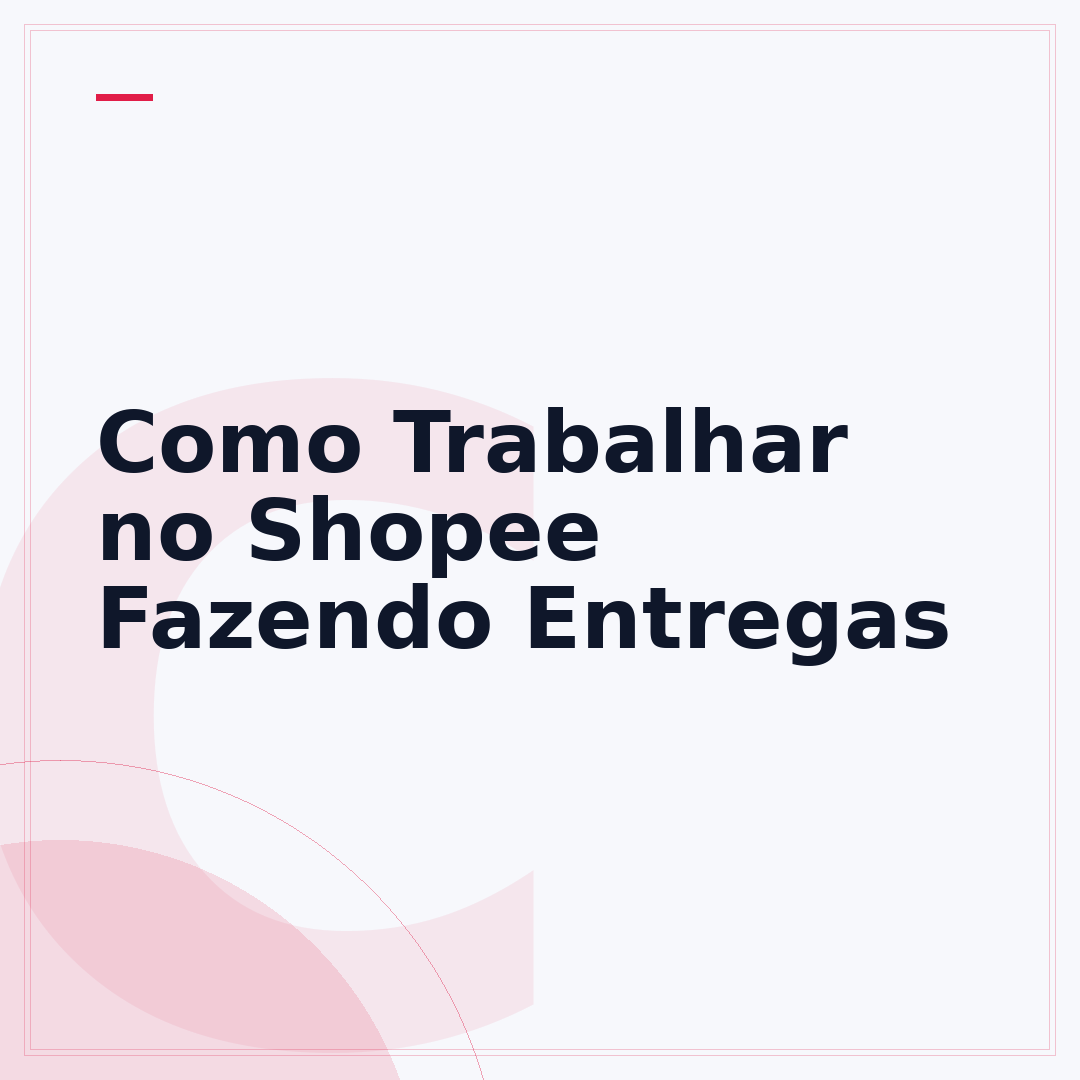 Como Trabalhar no Shopee Fazendo Entregas