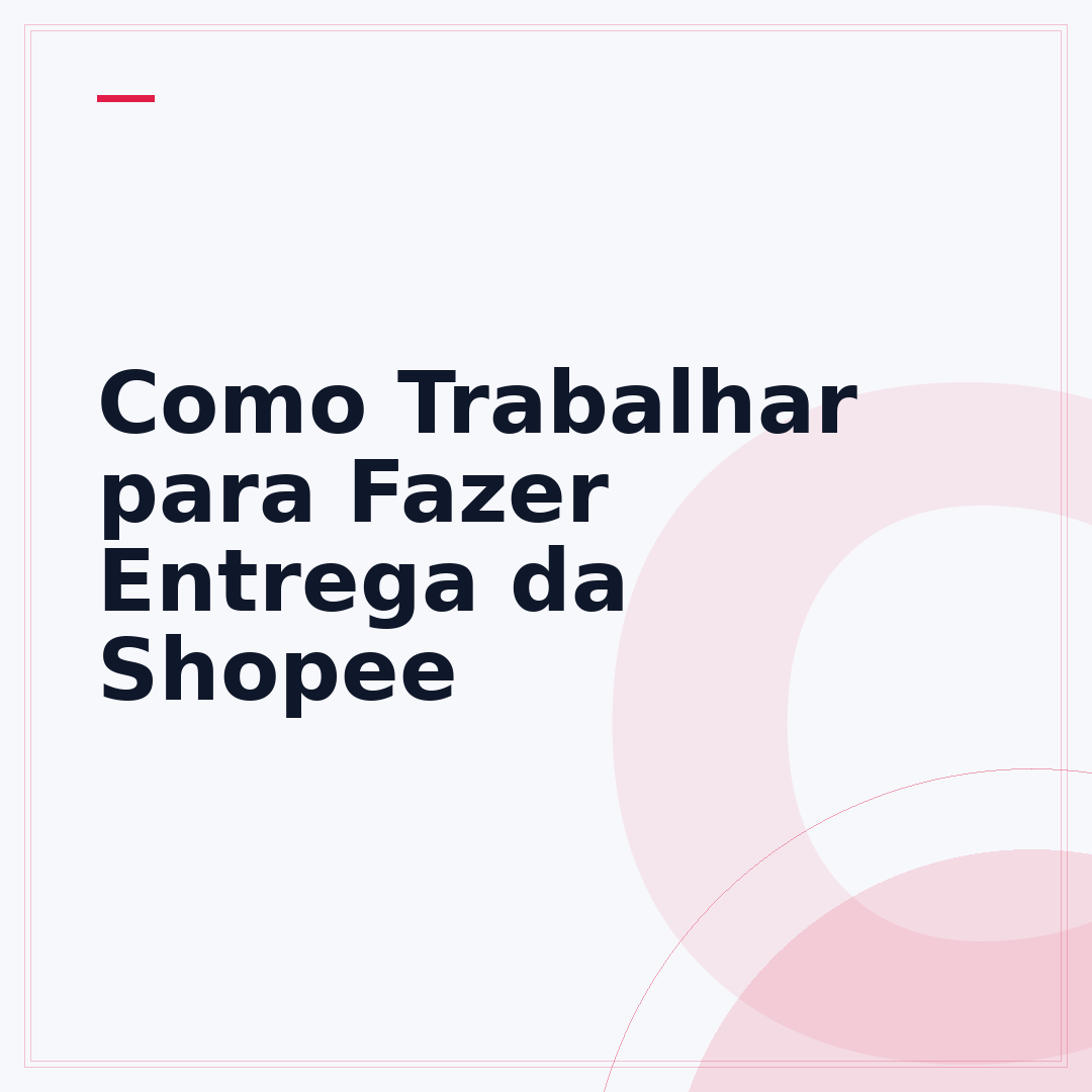 Como Trabalhar para Fazer Entrega da Shopee