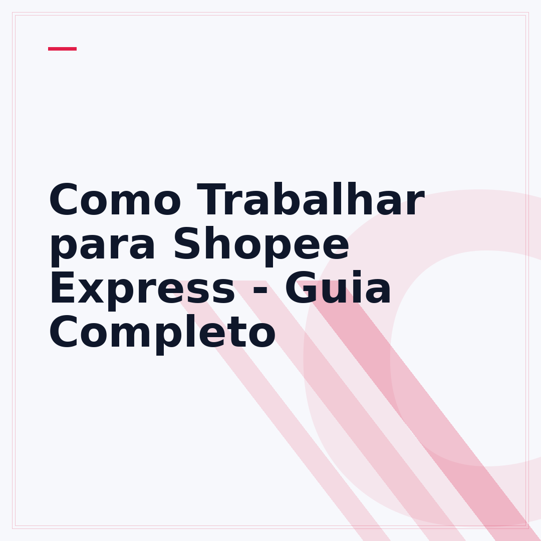 Como Trabalhar para Shopee Express - Guia Completo
