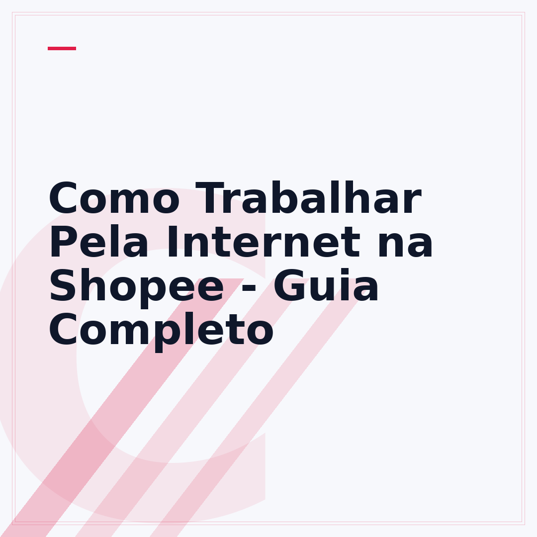 Como Trabalhar Pela Internet na Shopee - Guia Completo
