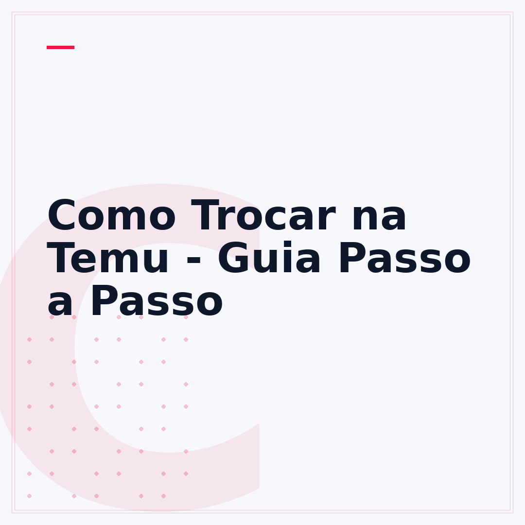 Como Trocar na Temu - Guia Passo a Passo