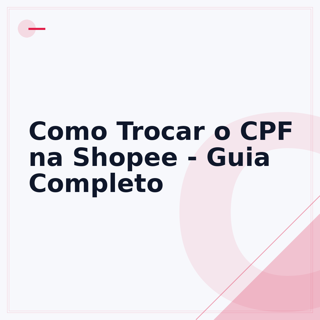 Como Trocar o CPF na Shopee - Guia Completo