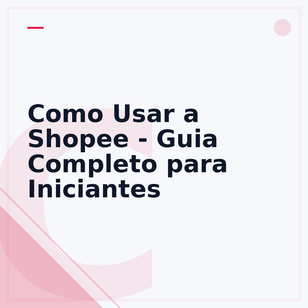 Como Usar a Shopee - Guia Completo para Iniciantes