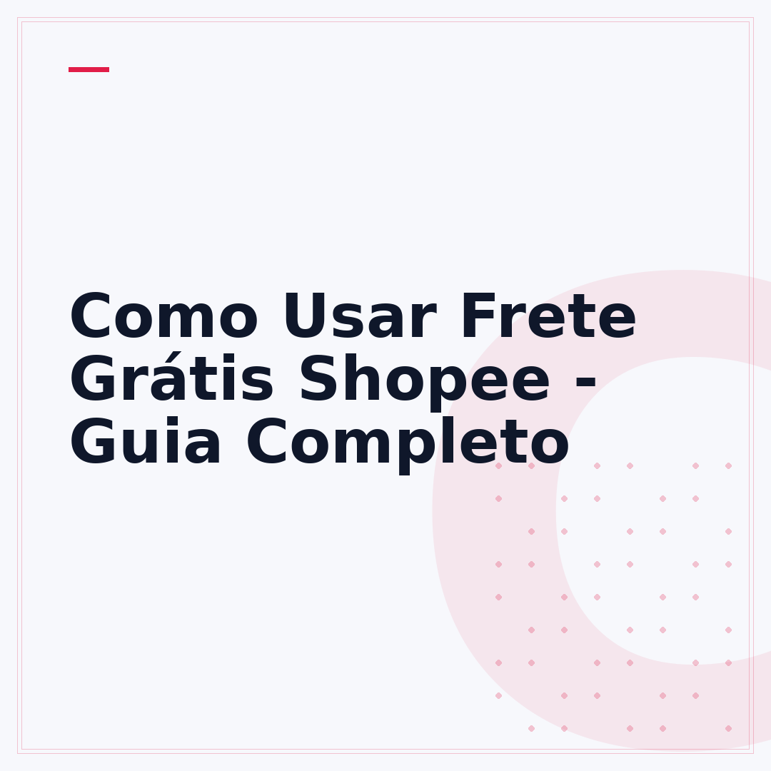 Como Usar Frete Grátis Shopee - Guia Completo