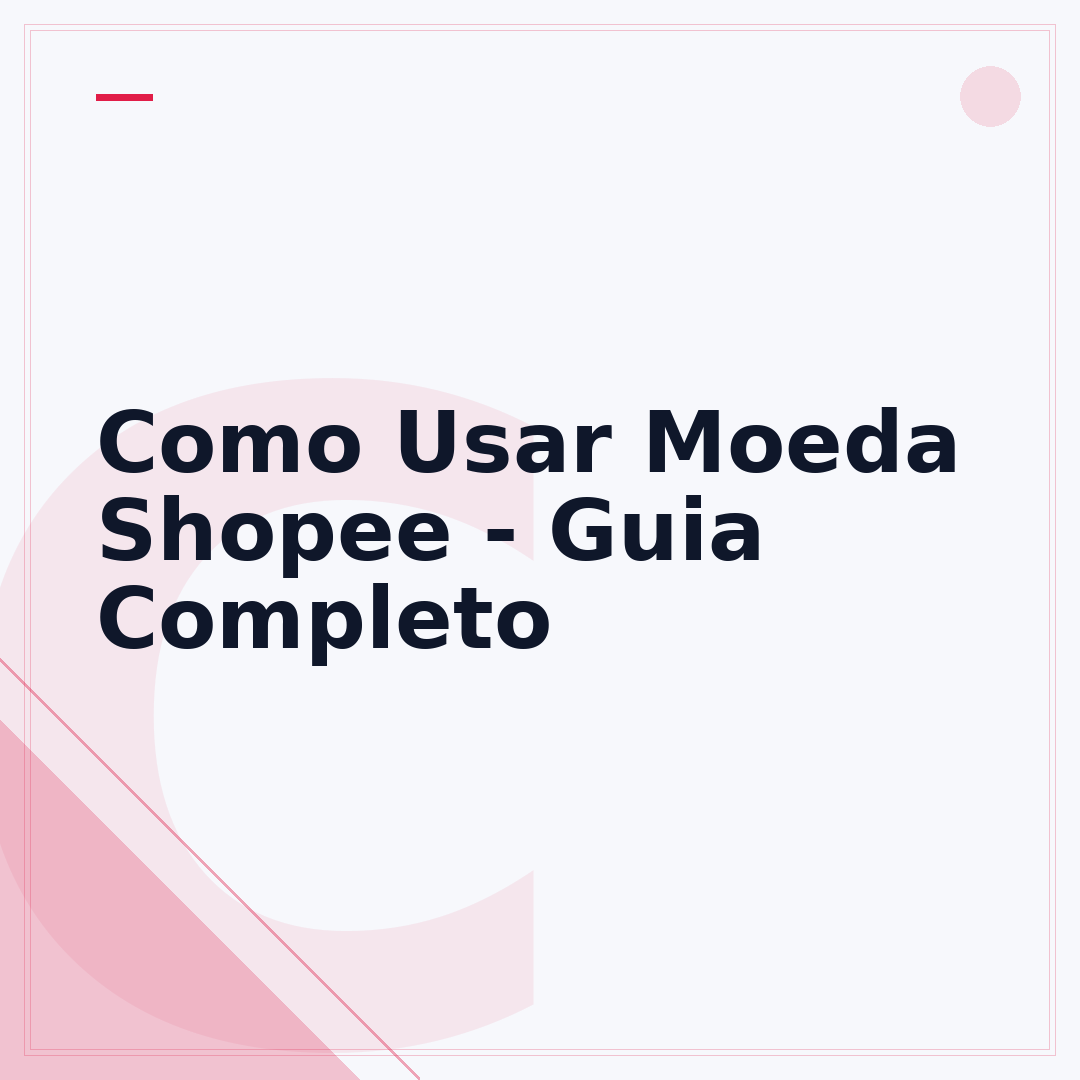 Como Usar Moeda Shopee - Guia Completo