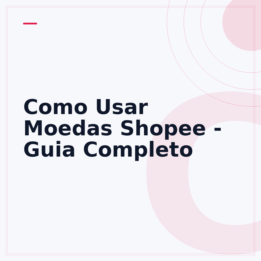 Como Usar Moedas Shopee - Guia Completo