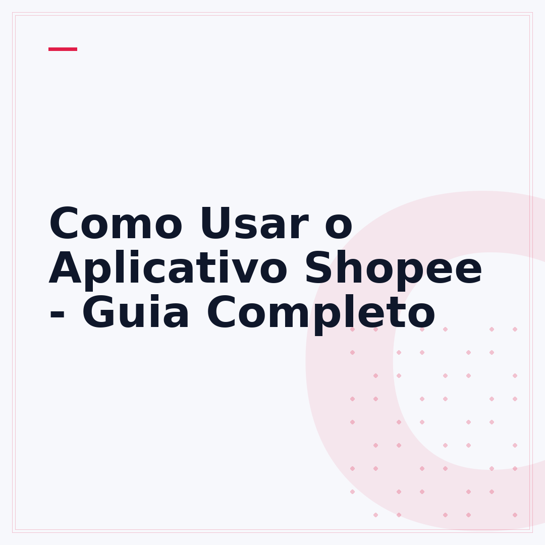 Como Usar o Aplicativo Shopee - Guia Completo