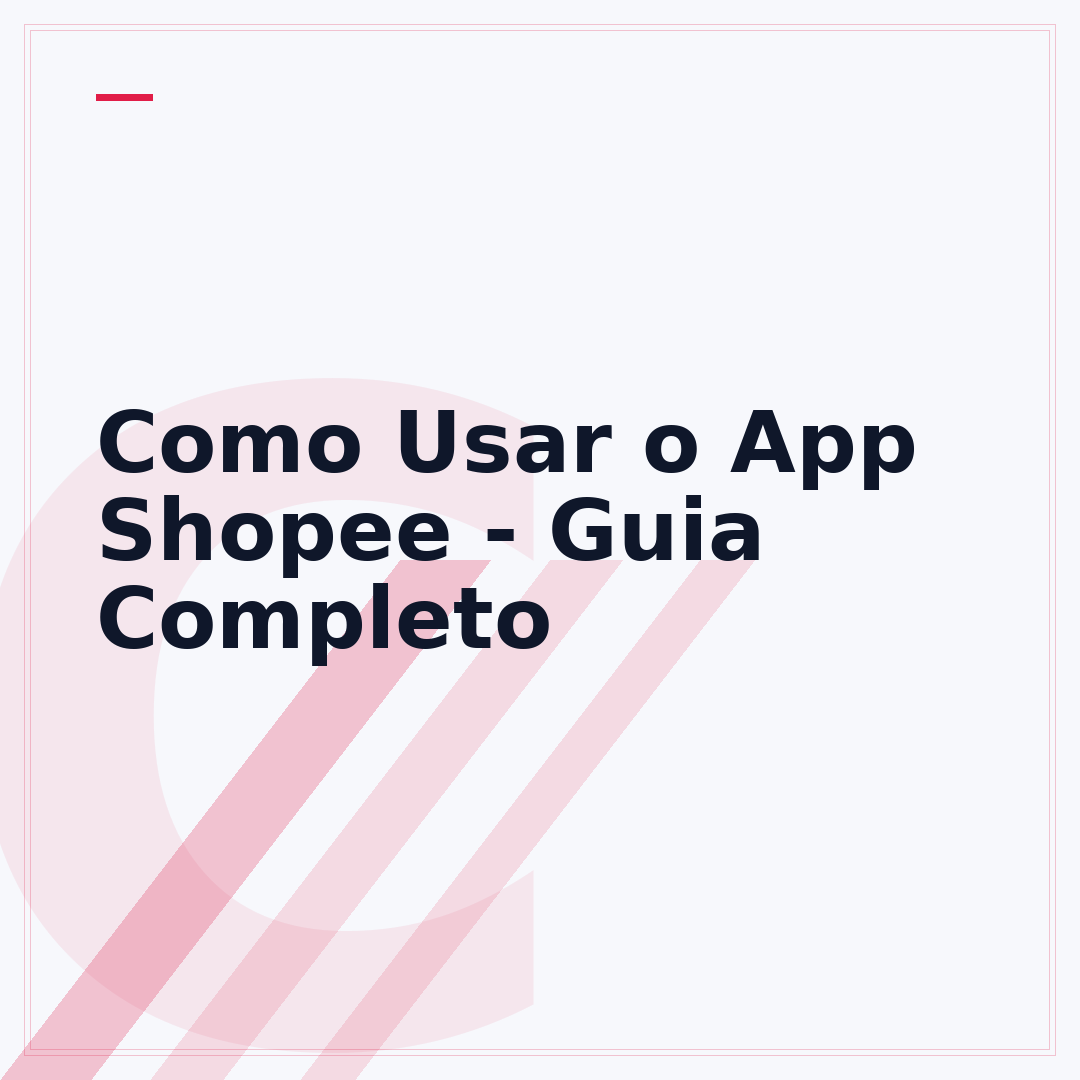 Como Usar o App Shopee - Guia Completo