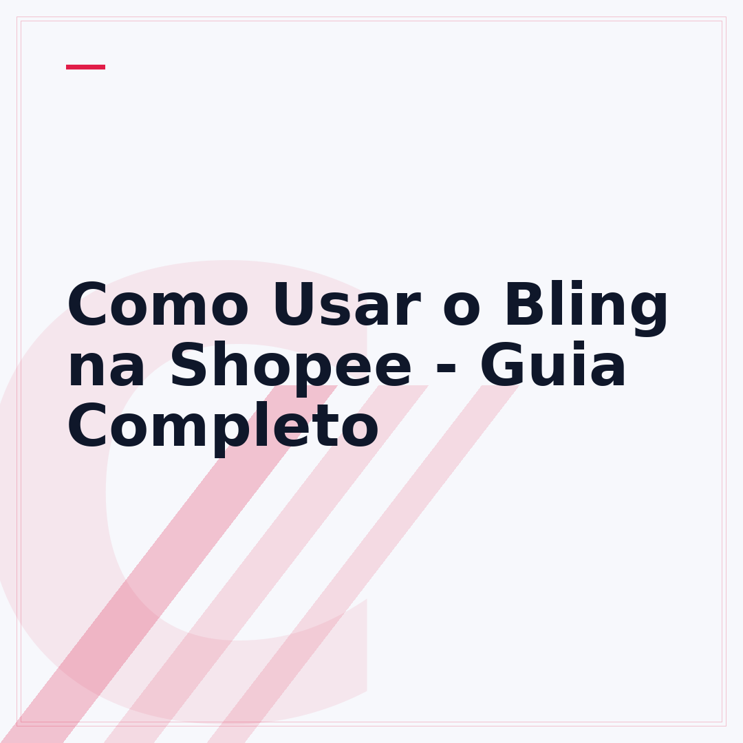 Como Usar o Bling na Shopee - Guia Completo